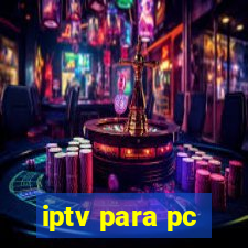 iptv para pc